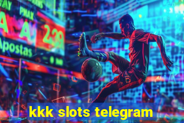 kkk slots telegram